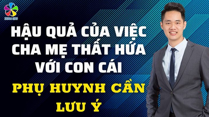 Hậu quả của việc cha mẹ thất hứa với con cái