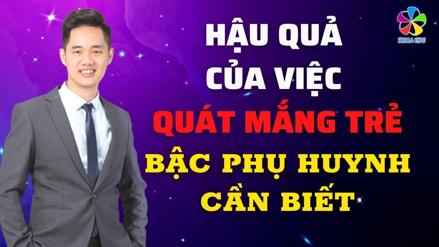 Hậu quả của việc quát mắng trẻ mà các bậc phụ huynh cần biết