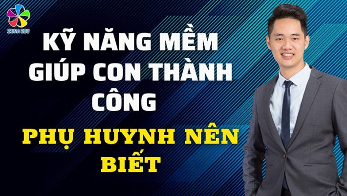 Kỹ năng mềm giúp con thành công