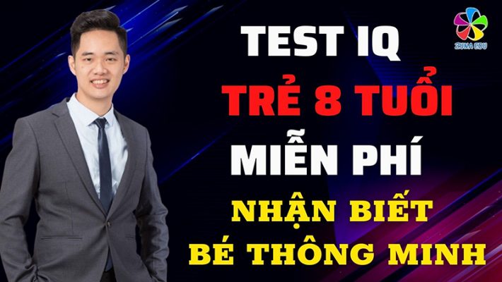 Test IQ cho trẻ 8 tuổi miễn phí