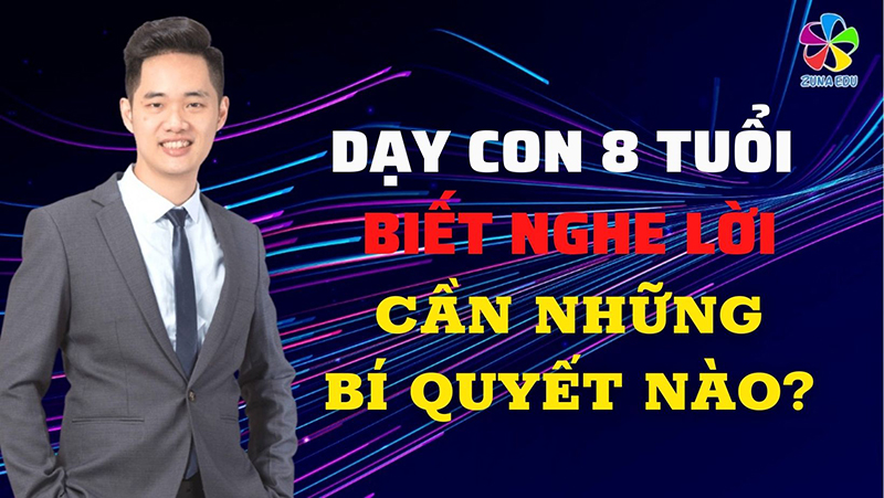 Dạy con 8 tuổi biết nghe lời