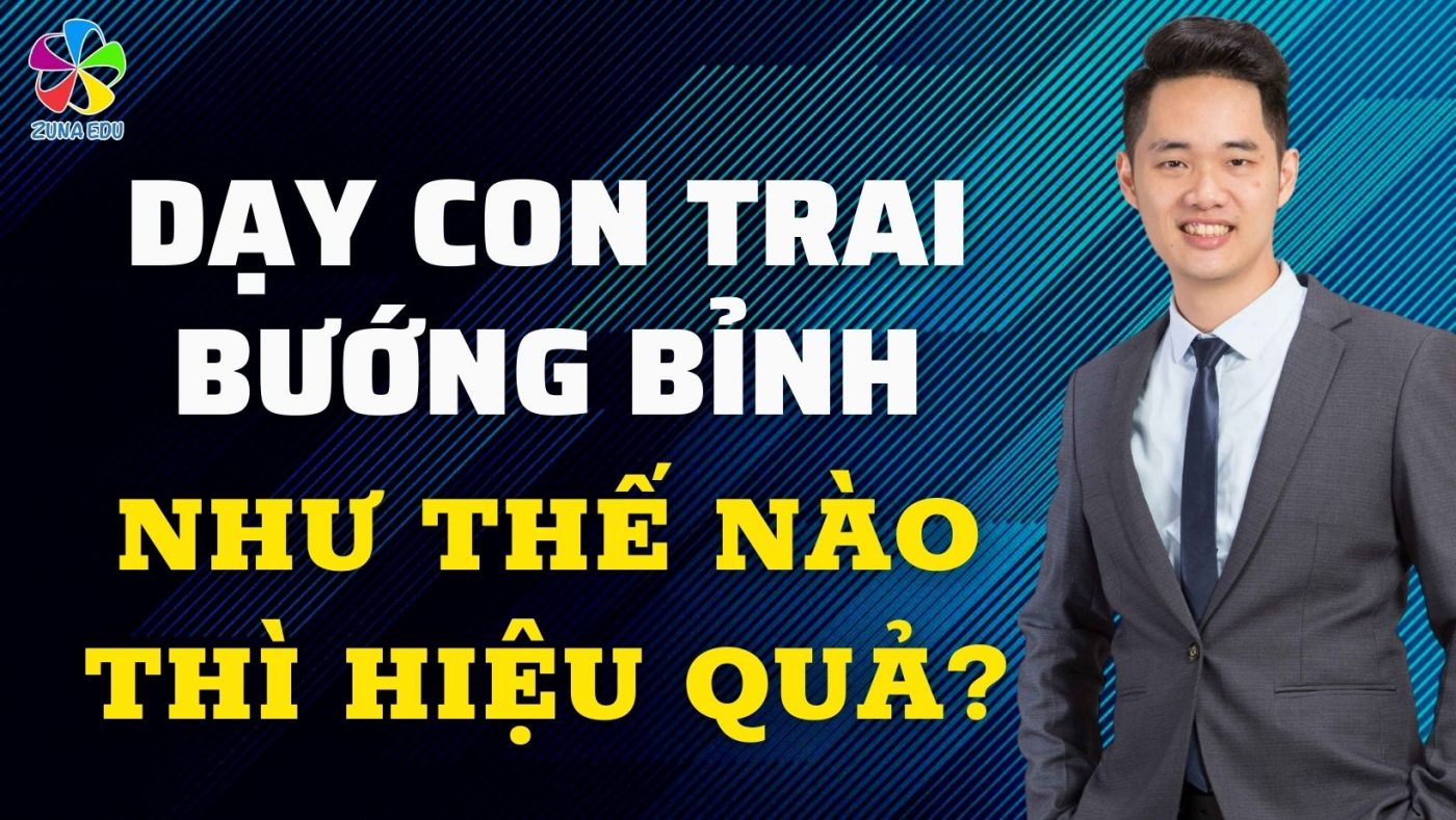 dạy con trai bướng bỉnh