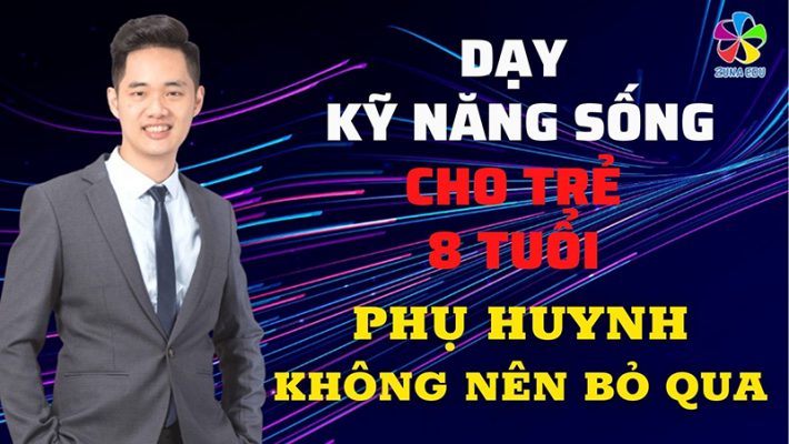 Dạy kỹ năng sống cho trẻ 8 tuổi