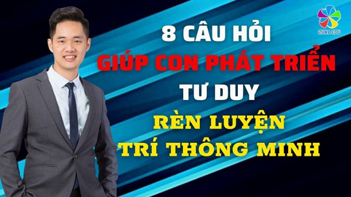 8 câu hỏi giúp con phát triển tư duy