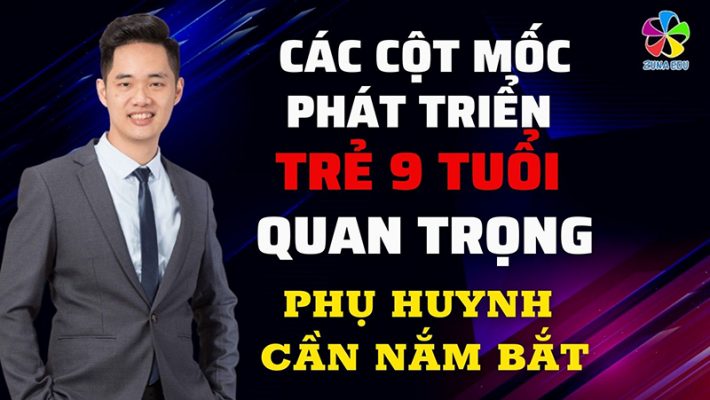 Các cột mốc phát triển ở trẻ 9 tuổi quan trọng mà phụ huynh cần nắm bắt