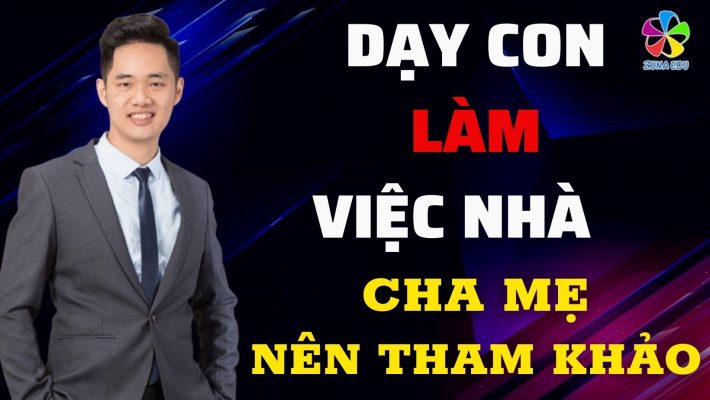 Dạy con làm việc nhà mà cha mẹ có thể tham khảo