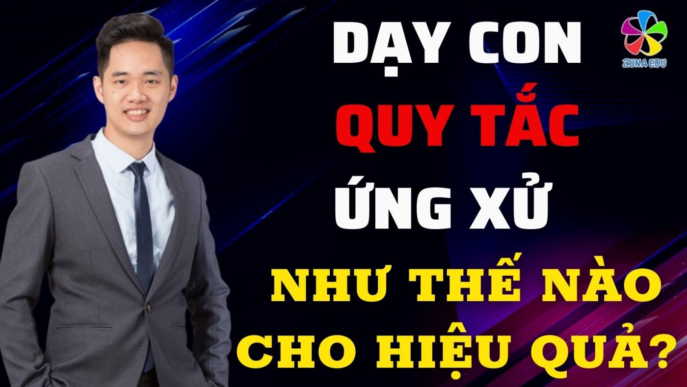 Dạy con quy tắc ứng xử như thế nào cho hiệu quả