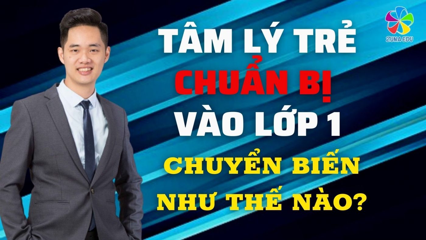 Tâm lý trẻ chuẩn bị vào lớp 1 chuyển biến như thế nào?